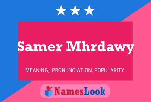 Samer Mhrdawy Name Poster