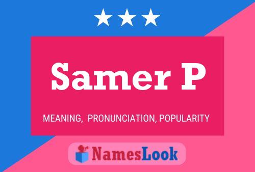 Samer P Name Poster