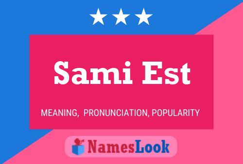 Sami Est Name Poster