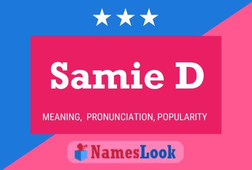 Samie D Name Poster