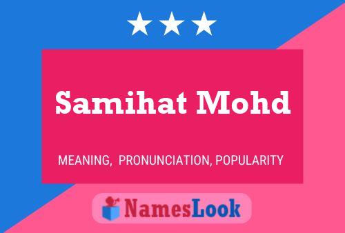 Samihat Mohd Name Poster