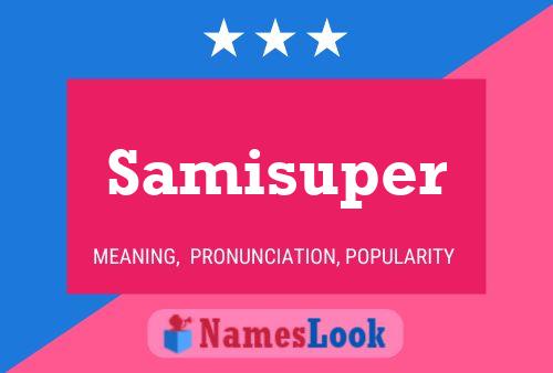 Samisuper Name Poster