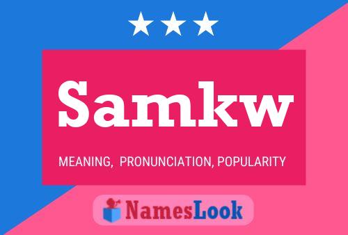 Samkw Name Poster