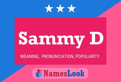 Sammy D Name Poster