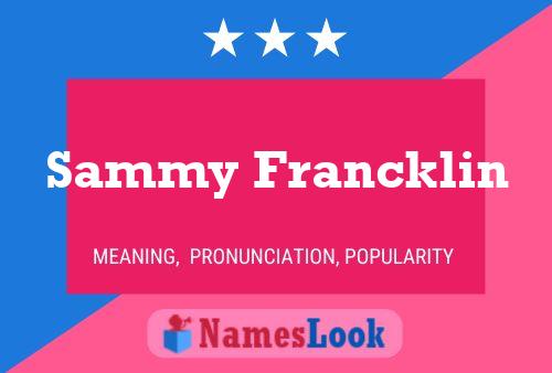 Sammy Francklin Name Poster