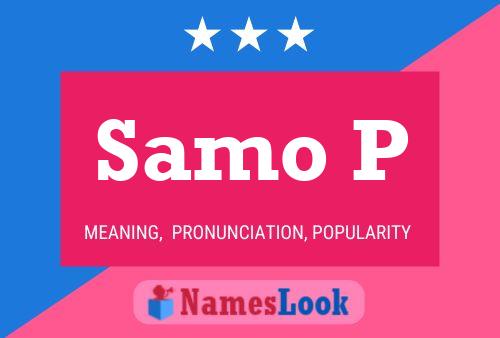 Samo P Name Poster