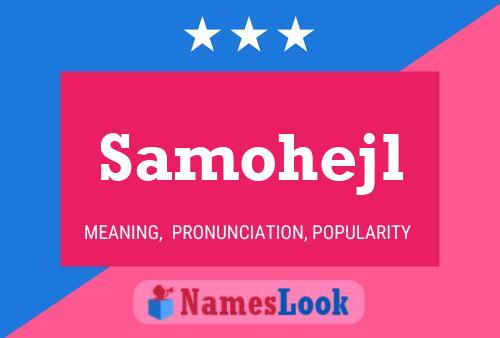 Samohejl Name Poster