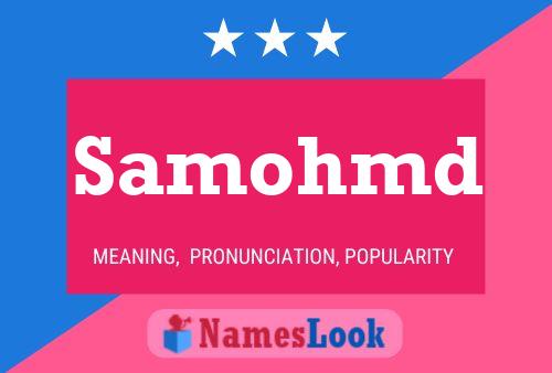 Samohmd Name Poster