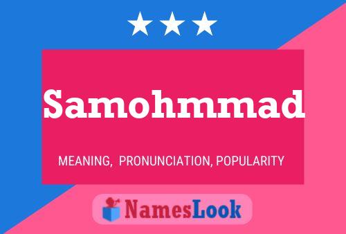 Samohmmad Name Poster