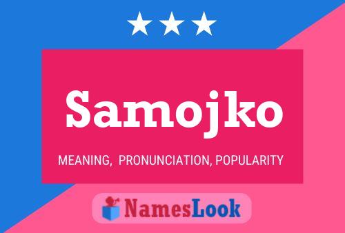 Samojko Name Poster