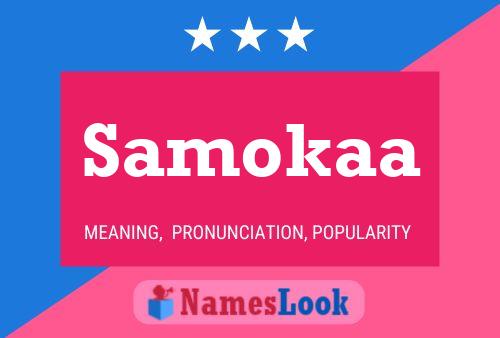 Samokaa Name Poster