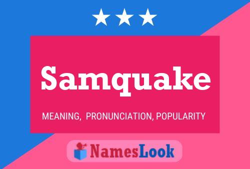 Samquake Name Poster