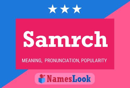 Samrch Name Poster