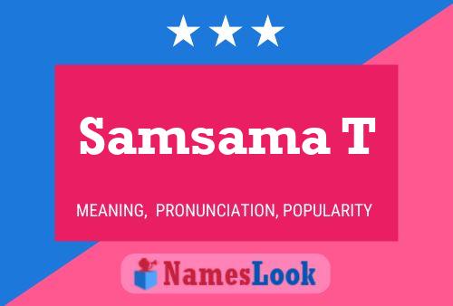 Samsama T Name Poster