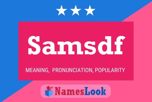 Samsdf Name Poster