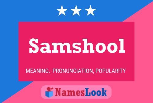 Samshool Name Poster