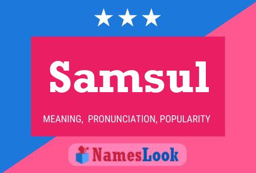 Samsul Name Poster