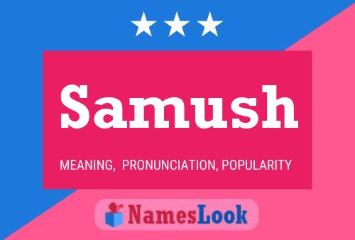 Samush Name Poster