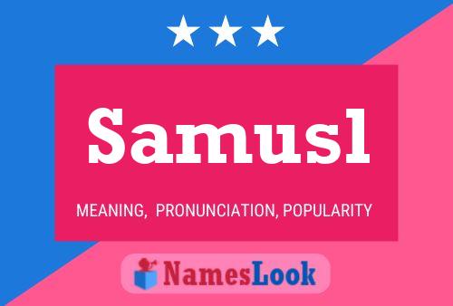 Samusl Name Poster