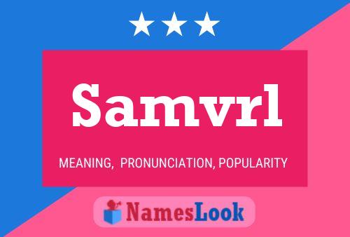 Samvrl Name Poster