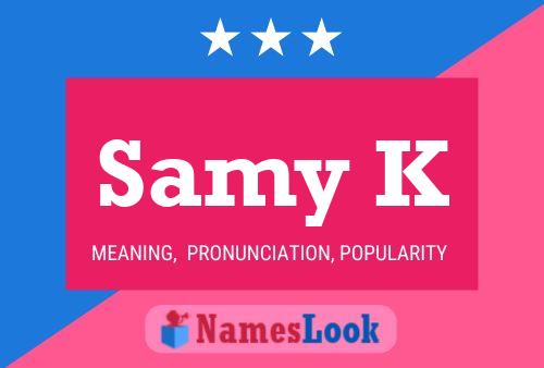 Samy K Name Poster