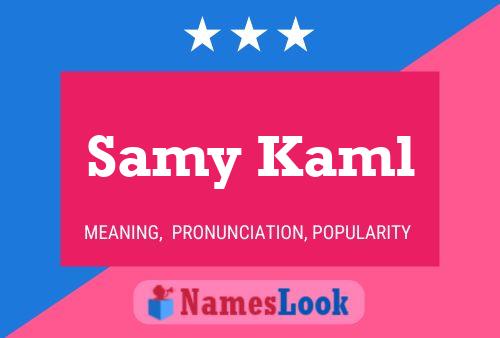 Samy Kaml Name Poster