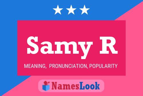 Samy R Name Poster