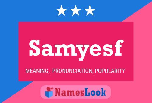 Samyesf Name Poster