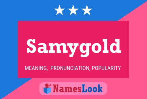 Samygold Name Poster