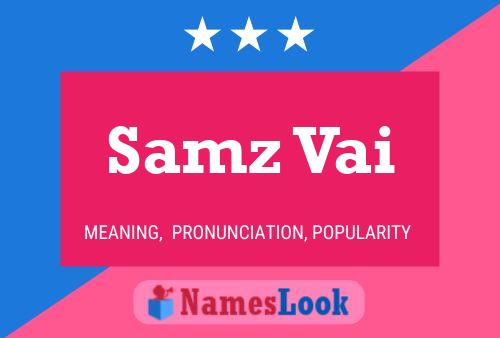 Samz Vai Name Poster