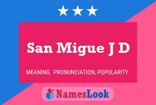 San Migue J D Name Poster