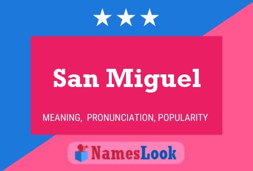 San Miguel Name Poster