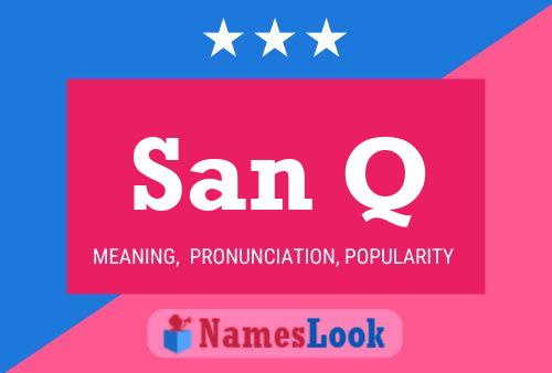 San Q Name Poster