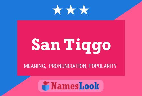 San Tiqgo Name Poster