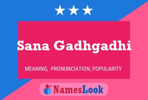 Sana Gadhgadhi Name Poster