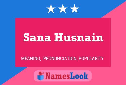 Sana Husnain Name Poster