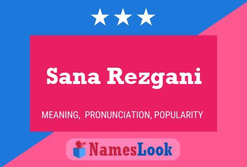 Sana Rezgani Name Poster