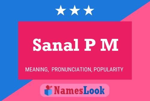 Sanal P M Name Poster