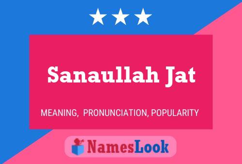 Sanaullah Jat Name Poster