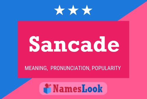 Sancade Name Poster