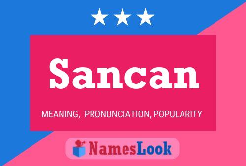 Sancan Name Poster