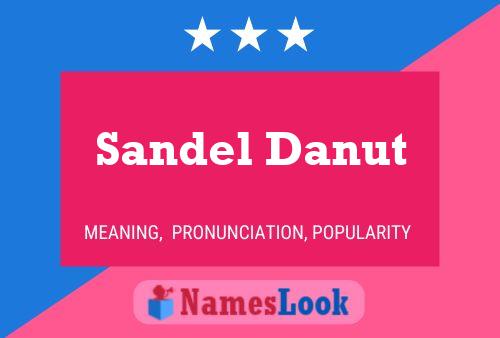 Sandel Danut Name Poster