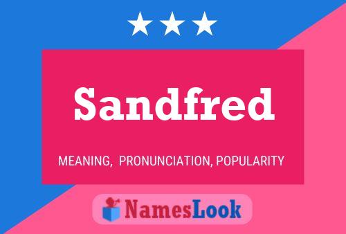 Sandfred Name Poster