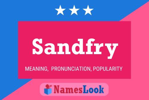 Sandfry Name Poster