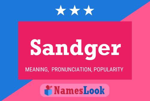 Sandger Name Poster