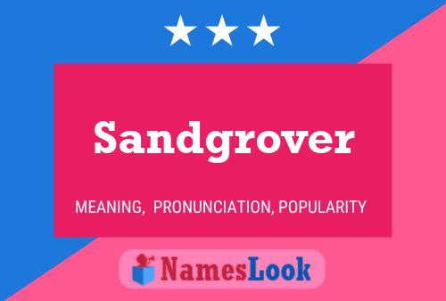 Sandgrover Name Poster