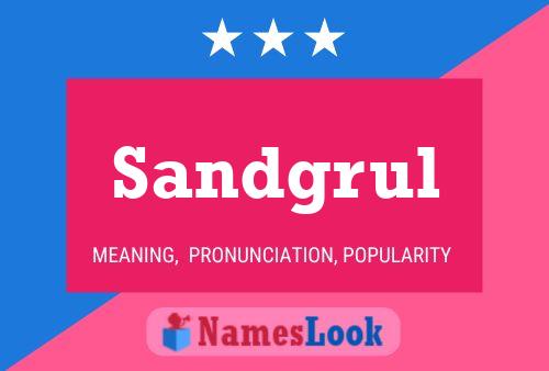 Sandgrul Name Poster