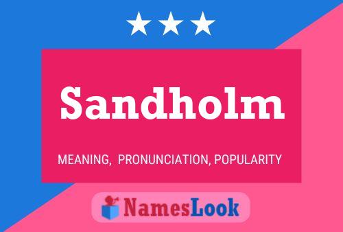 Sandholm Name Poster