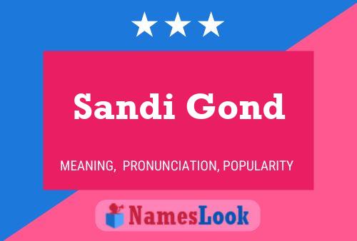 Sandi Gond Name Poster