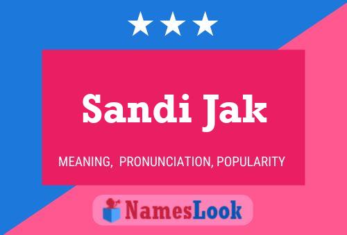 Sandi Jak Name Poster